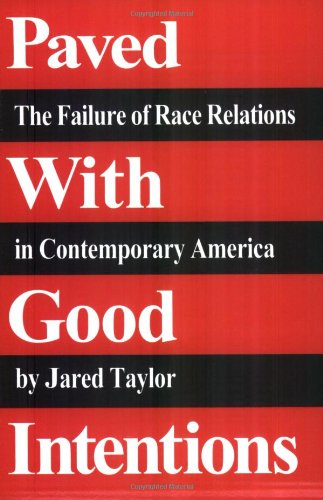 Paved with Good Intentions, by Jared Taylor