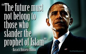 future-must-not-belong-to-those-who-slander-prophet-islam-mohammad-barack-hussein-obama-muslim1-300x188