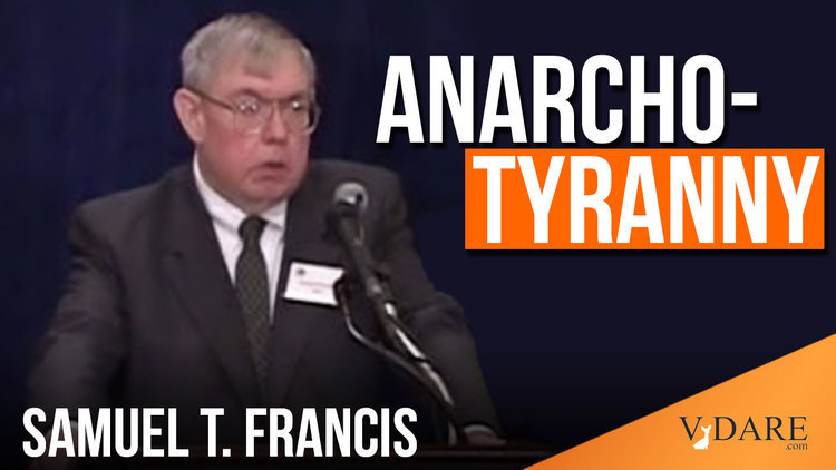 VDARE-francis-anarcho-tyranny_2__2_