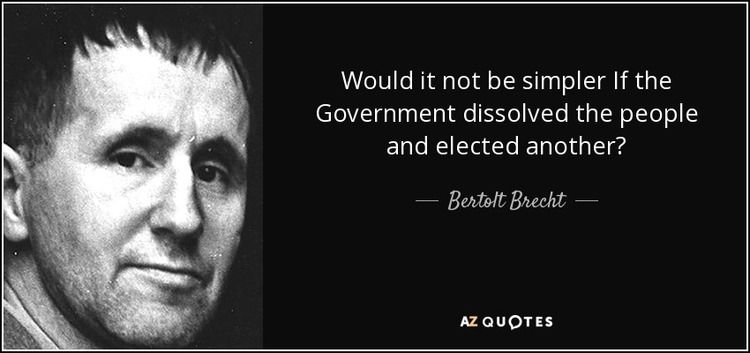 quote-would-it-not-be-simpler-if-the-government-dissolved-the-people-and-elected-another-bertolt-brecht-66-53-75_1_