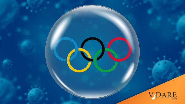 VDARE-olympics-covid-bubble