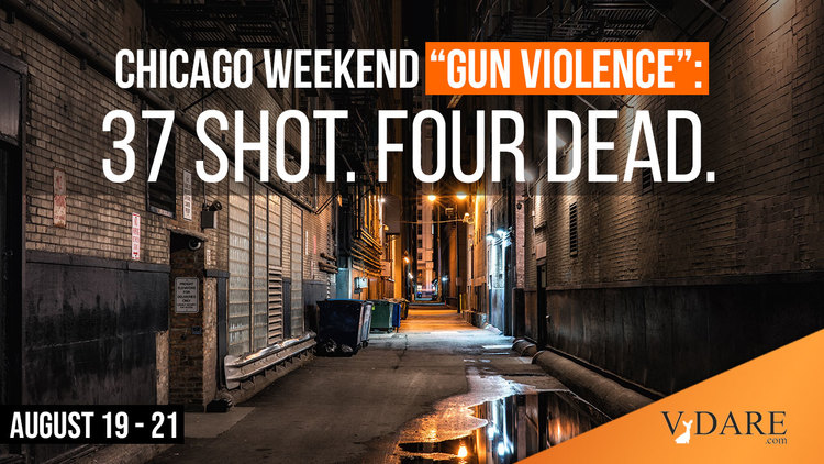 VDARE-chicago-gun-crime-08-23-2022