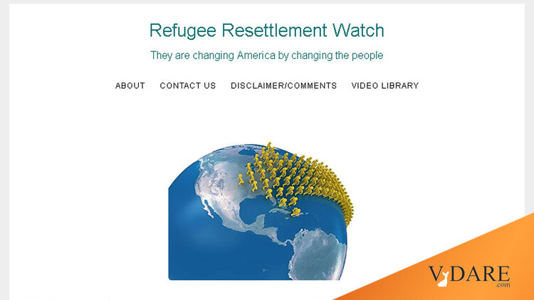 VDARE-refugee-resettlment-watch